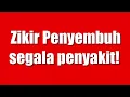 Download Lagu 3 Zikir Penyembuh Segala Penyakit