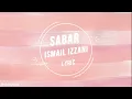 Ismail Izzani - Sabar (lyric)
