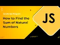 JavaScript Program to Find the Sum of Natural Numbers