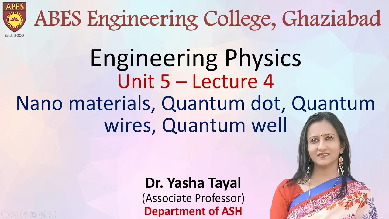 Lecture 4 (Unit 5)|| Nano materials, Quantum dot, Quantum wires, Quantum well || Engineering Physics