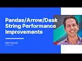Dask String Performance Improvements Matt Rocklin