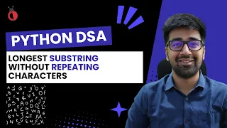 DSA in Python - Longest Substring Without Repeating Characters Leetcode 3
