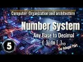 Number System Any Base To Decimal Conversion Integer Part COA Digital Logic Lecture 5