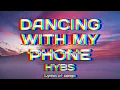 HYBS - Dancing with my phone (Lyrics)