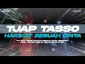 Lagu DJ HAKIKAT SEBUAH CINTA TJAP TASSO VIRAL TIKTOK  BY DIMAS REVOLUTION