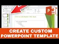 How to Create a Custom PowerPoint Template Quick Tutorial