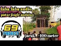 Download Lagu LABA-LABA AUDIO PUTAR JINGLE ANDALAN CEK SOUND 15 SUB BOX CLA