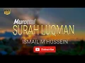 Murattal merdu surah Luqman irama Rost klasik || ismail m hussein
