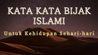 Download KATA KATA BIJAK ISLAMI Untuk Kehidupan Sehari-hari MP3