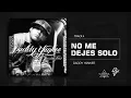 Daddy Yankee | No me dejes solo ft Wisin y Yandel - Barrio Fino (Bonus Track Version)