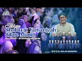 Lagu Sholawat Yamaniyah - Gus Kholil feat Al Ikhlas Indonesia