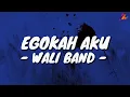 Lagu Egokah Aku - Wali Band (Lirik with English translation)