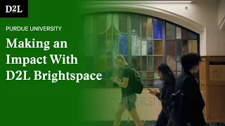 How Purdue University Is Making an Impact With D2L Brightspace