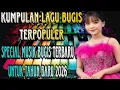 KUMPULAN LAGU BUGIS TERPOPULER VIRAL🔰SPECIAL TAHUN BARU 2026🔰 MUSIK BUGIS  NON STOP🔰PILIHAN TERBAIK