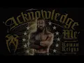Roman Reigns – Acknowledge Me (Entrance Theme)