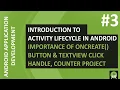 Android Tutorial for Beginner 2018 - Activity Lifecycle of Android Importance of onCreateAndroid