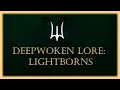 Deepwoken Lore Lightborns