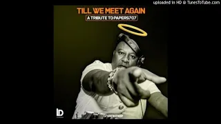 loxion deep till we meet again a tribute to dj papers707 