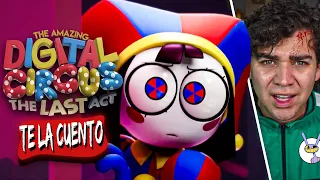 The Amazing Digital Circus: El Último Acto / Te La Cuento