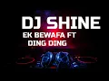 Download Lagu EK BEWAFA HAI X WAT EEN LEKKER DING X DJ SHINE
