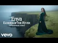 Enya - Echoes of the River (Official Music video)