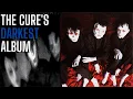 The Cure's Darkest Album