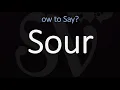 How to Pronounce Sour CORRECTLY Meaning Pronunciation