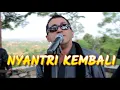 Download Lagu NYANTRI KEMBALI //SAYYID AB//ELKISA