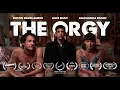 Lagu THE ORGY | Award Winning BAFTA Qualifiying Short Film