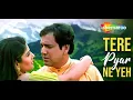 Lagu Tere Pyar Ne (I \u0026 II) - Rajaji (1999) - Alka Yagnik \u0026 Udit Narayan - Anand Milind - 320Kbps