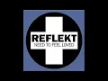 Reflekt feat. Delline Bass - Need to Feel Loved (Alan Ruddick Treatment) (Full Version)