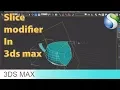 Slice modifier Autodesk 3Ds Max tutorial