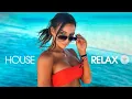 House Relax 2020 (New \u0026 Best Deep House Music | Chill Out Mix #44)