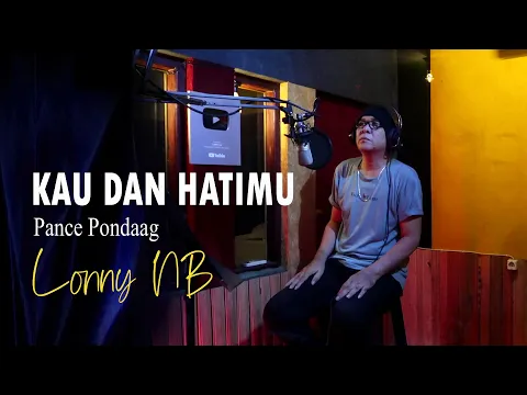 Download MP3 KAU DAN HATIMU - Pance Pondaag - COVER by Lonny