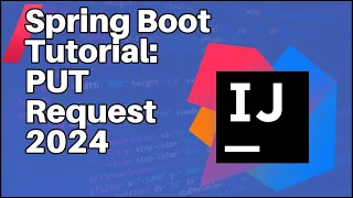 Spring Boot Tutorial PUT Request 2024