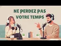 Lagu Ne Perdez Pas Votre Temps | Podcast français | Apprendre le Français Facilement
