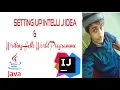 A Simple java Hello World Program Setting up IntellliJ Idea