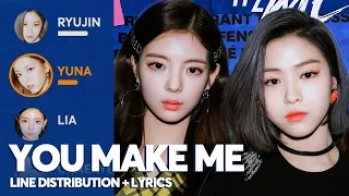 ITZY You Make Me Line Distribution Lyrics 