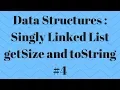 LinkedList in Java for Beginners Part 4 getSize and toString Method