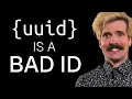 The Problem With UUIDs
