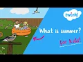 All About Summer for Kids Summer Weather Changing Seasons Twinkl USA