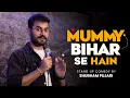 Download Lagu Mummy Bihar se Hain | Standup Comedy by Shubham Pujari