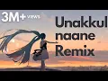Download Lagu Unakkul naane (pritt) - Tamilbeater Remix [tamil song remix]