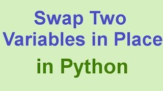 Python Tips Tricks Swap Two Variables in Place