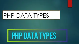 PHP Data Types Explained with Examples All PHP Data Types for Beginners PHP Tutorial 2024
