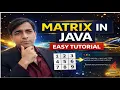Matrix in Java in Hindi 2D Array Matrix Program Step by Step