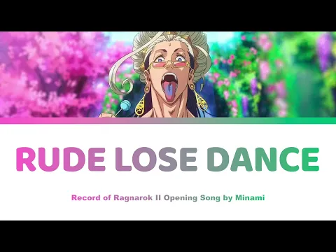 Download MP3 Rude Lose Dance - Record of Ragnarok 終末のワルキューレ Opening Full Song Lyrics | Minami