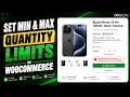 How to Set Up Minimum and Maximum Quantity Limits in WooCommerce Step-by-Step Guide