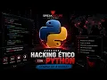 Curso de Hacking con Python desde CERO - Aprende Hacking Etico con Programacion 4 HORAS