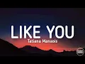 Download Lagu Tatiana Manaois - Like you (Lyrics)
